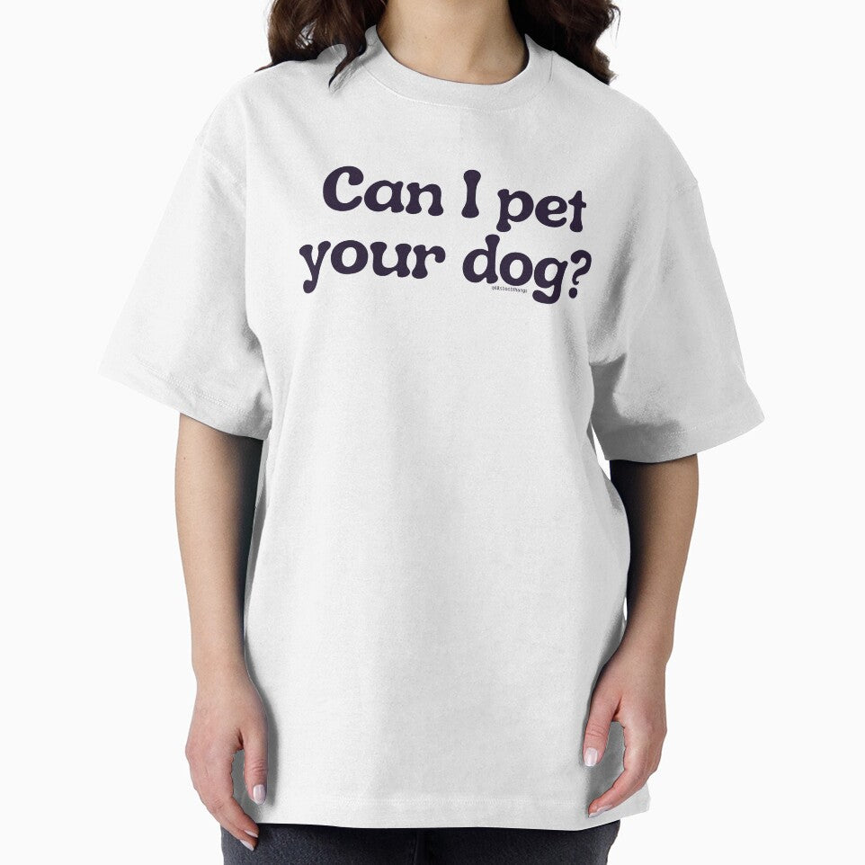 Can I pet your dog?, v2a | lilsboobthangs by lilsboobthangs T-Shirts, Hoodie, Sweatshirt | BlankRebels.com (Image 2)
