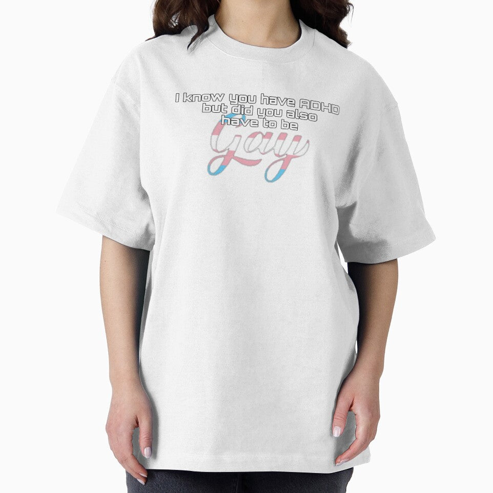 Did You Have To Be Gay and ADHD Transgender Meme by feardeargcrafts T-Shirts, Hoodie, Sweatshirt | BlankRebels.com (Image 2)