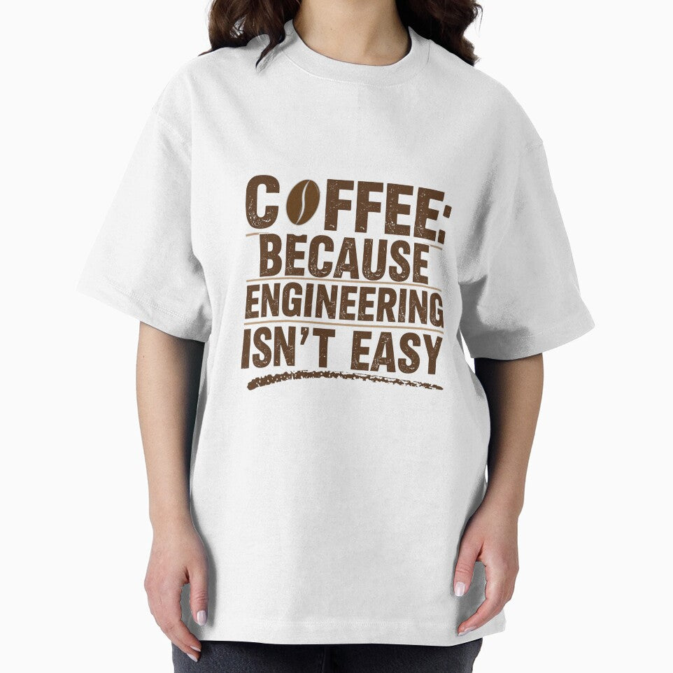 Coffee because engineering isn't easy- coffee loverful - Caffeine engineers by Happyhoo1 T-Shirts, Hoodie,... (Image 2)