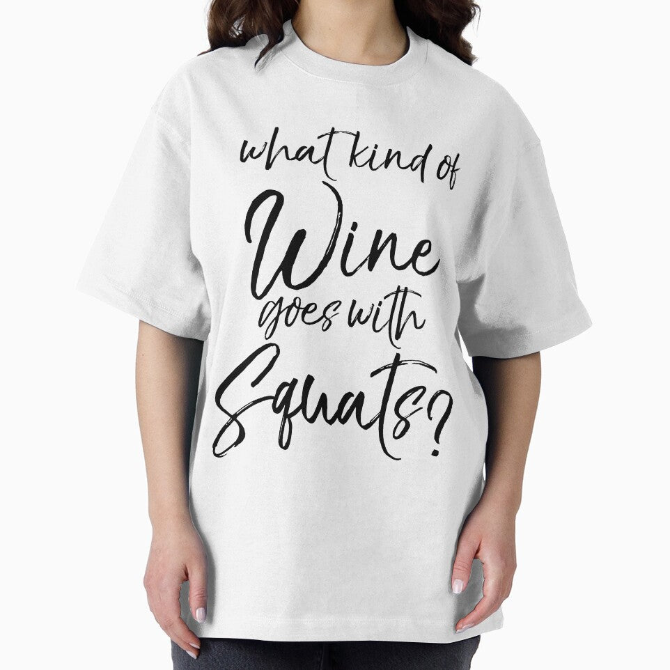 What Kind of Wine Goes with Squats Funny Workout Quote by TNDesignStudio T-Shirts, Hoodie, Sweatshirt (Image 2)