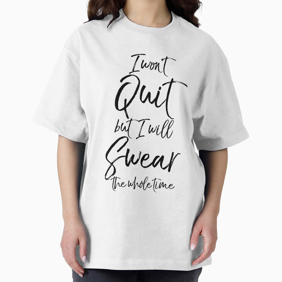 I Won't Quit but I will Swear the Whole Time Funny Workout Quote by TNDesignStudio T-Shirts, Hoodie, Sweatshirt (Image 2)