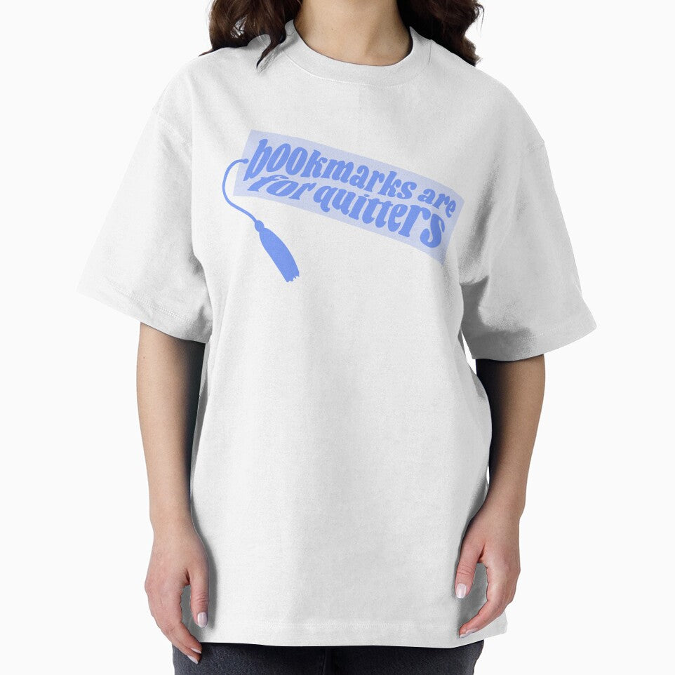 Bookmarks are for quitters - blue book quote by Cre8iveCat T-Shirts, Hoodie, Sweatshirt | BlankRebels.com (Image 2)