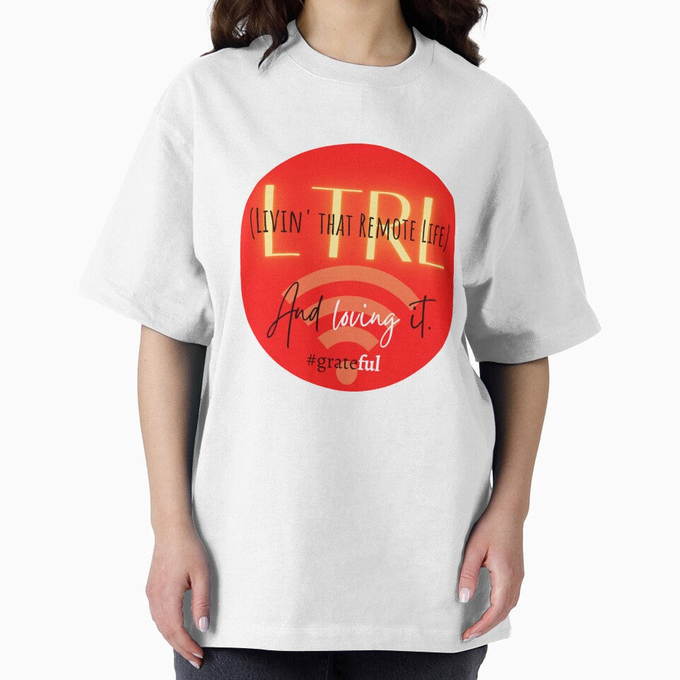 LTRL (Livin' That Remote Life) And loving it.  #grateFUL by KaiKwercreation T-Shirts, Hoodie, Sweatshirt (Image 2)