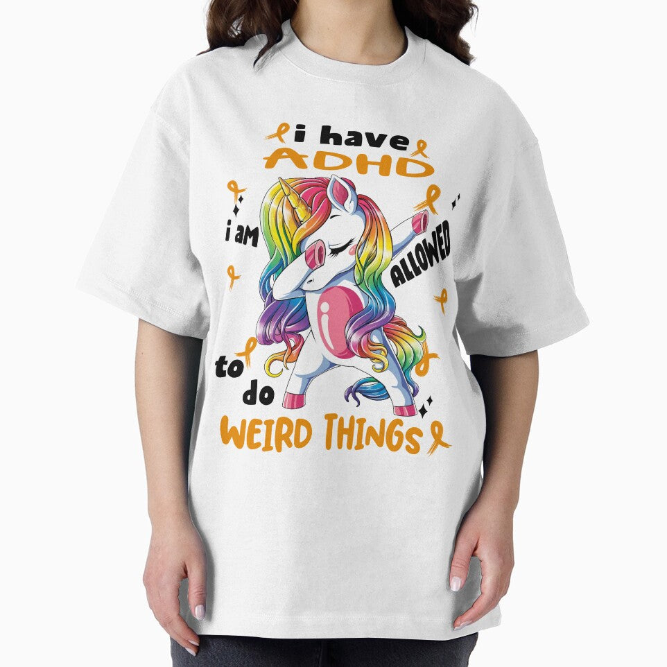 ADHD Awareness Funny I have ADHD i'm allowed to do Weird Things! by JanetShop809 T-Shirts, Hoodie, Sweatshirt (Image 2)