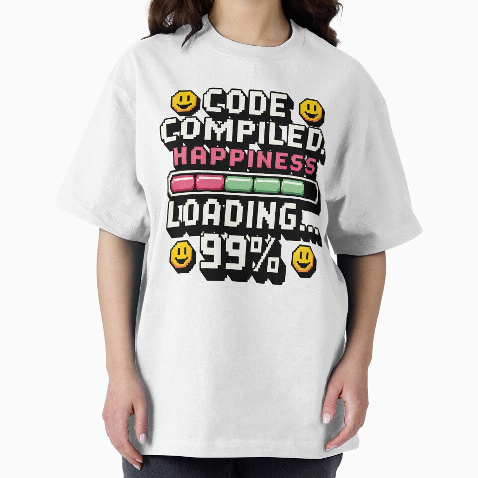 Code compiled. Happiness loading 99% by Dizartico T-Shirts, Hoodie, Sweatshirt | BlankRebels.com (Image 2)