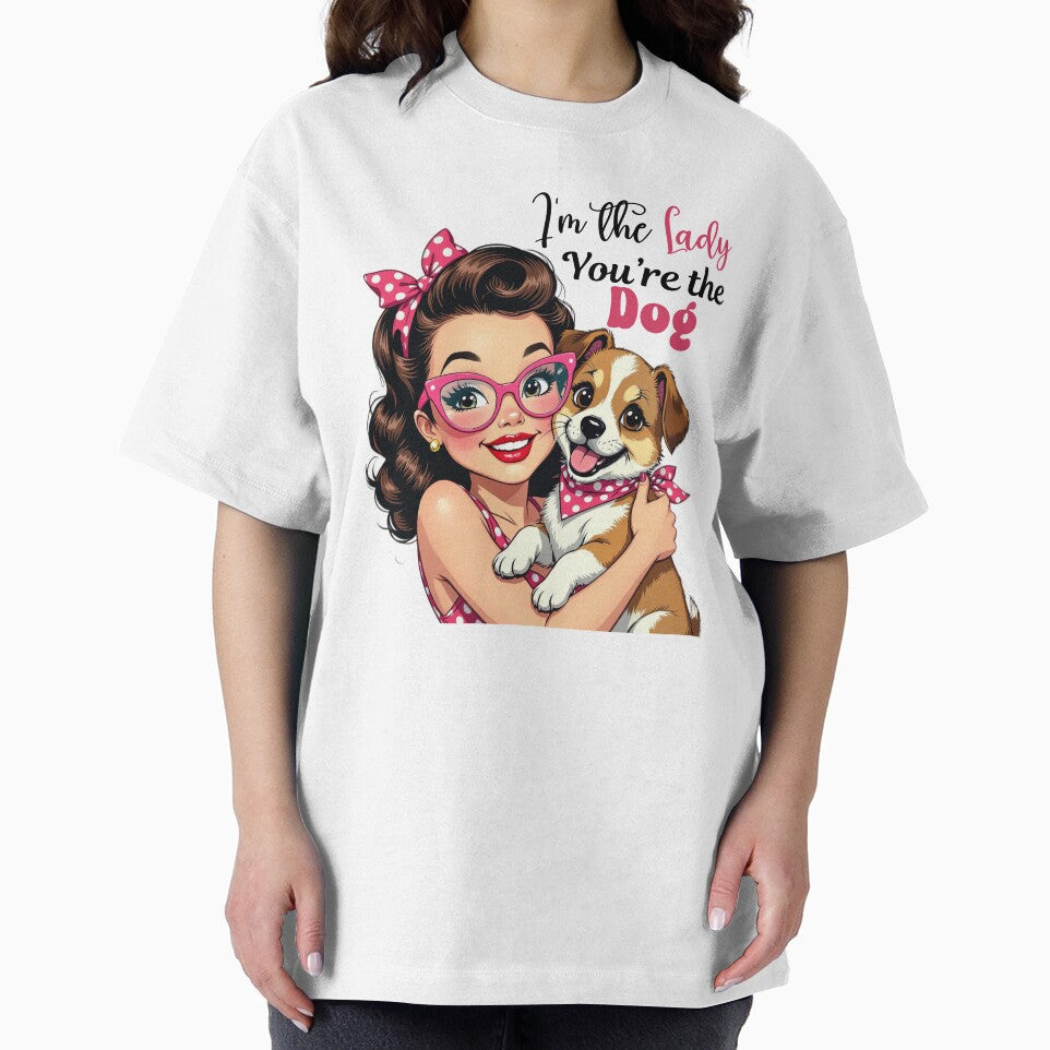 I'M Lady You'Re Dog T-Shirts, Hoodie, Sweatshirt