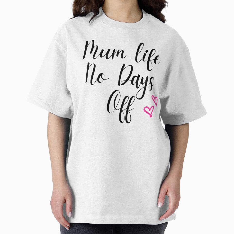Mum Life No Days Off, Funny Mother's Day Present For Your Mum. by PrettyAmazing T-Shirts, Hoodie, Sweatshirt (Image 2)
