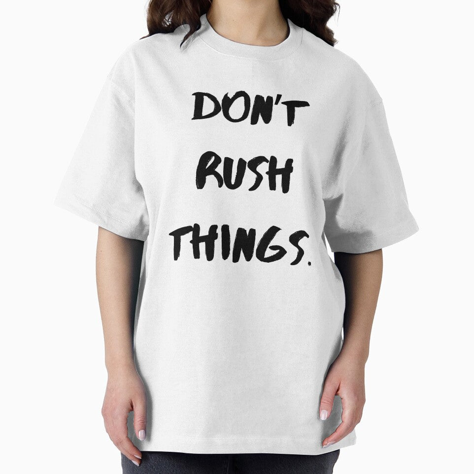 Don't Rush Things | Motivational & Inspirational by Salman Hino T-Shirts, Hoodie, Sweatshirt | BlankRebels.com (Image 2)