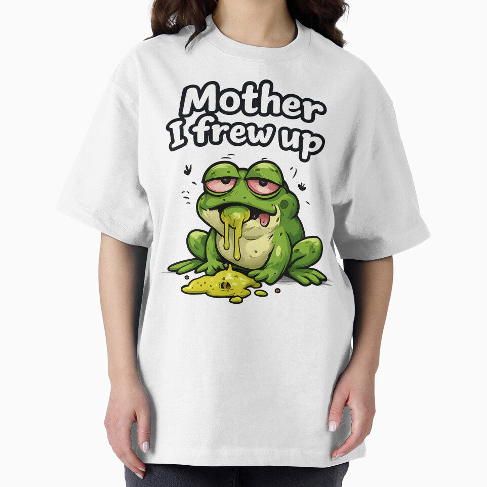 Funny Frog “Mother I Frew Up” — Meme T-Shirts, Hoodie, Sweatshirt