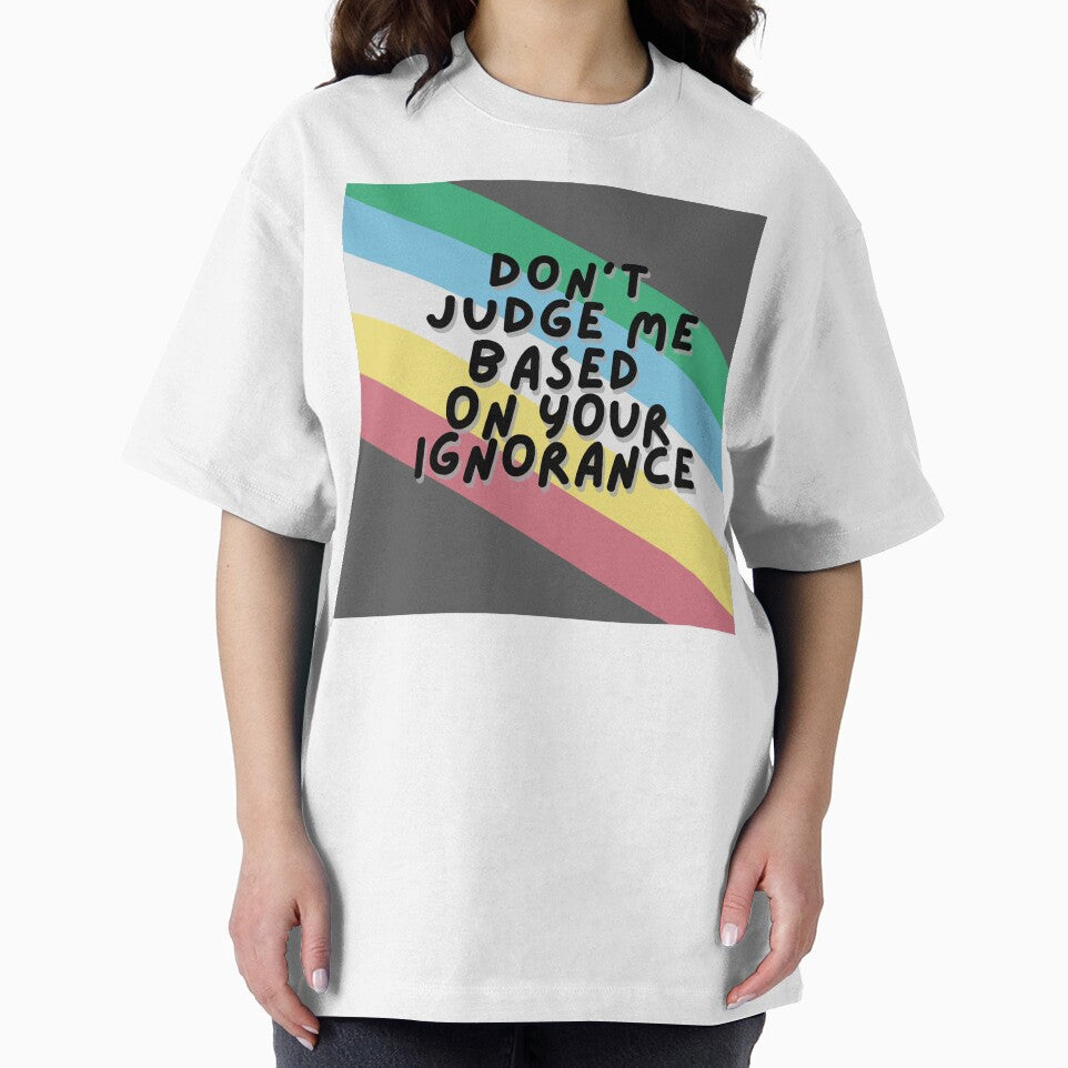 Don't Judge Me Based on Your Ignorance by feygele T-Shirts, Hoodie, Sweatshirt | BlankRebels.com (Image 2)