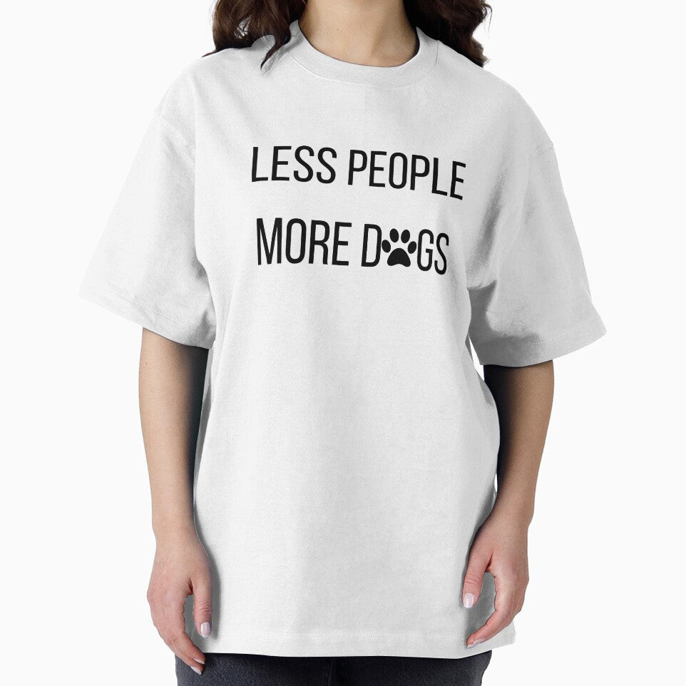 LESS PEOPLE MORE DOGS by red1one T-Shirts, Hoodie, Sweatshirt | BlankRebels.com (Image 2)