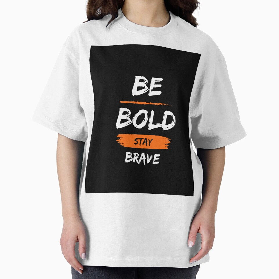 Be Bold Stay Brave – Motivational Typography Design by Noorcrescent T-Shirts, Hoodie, Sweatshirt | BlankRebels.com (Image 2)