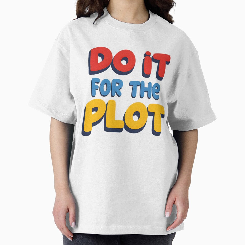do it for the plot motivational quotes by riba1creates T-Shirts, Hoodie, Sweatshirt | BlankRebels.com (Image 2)