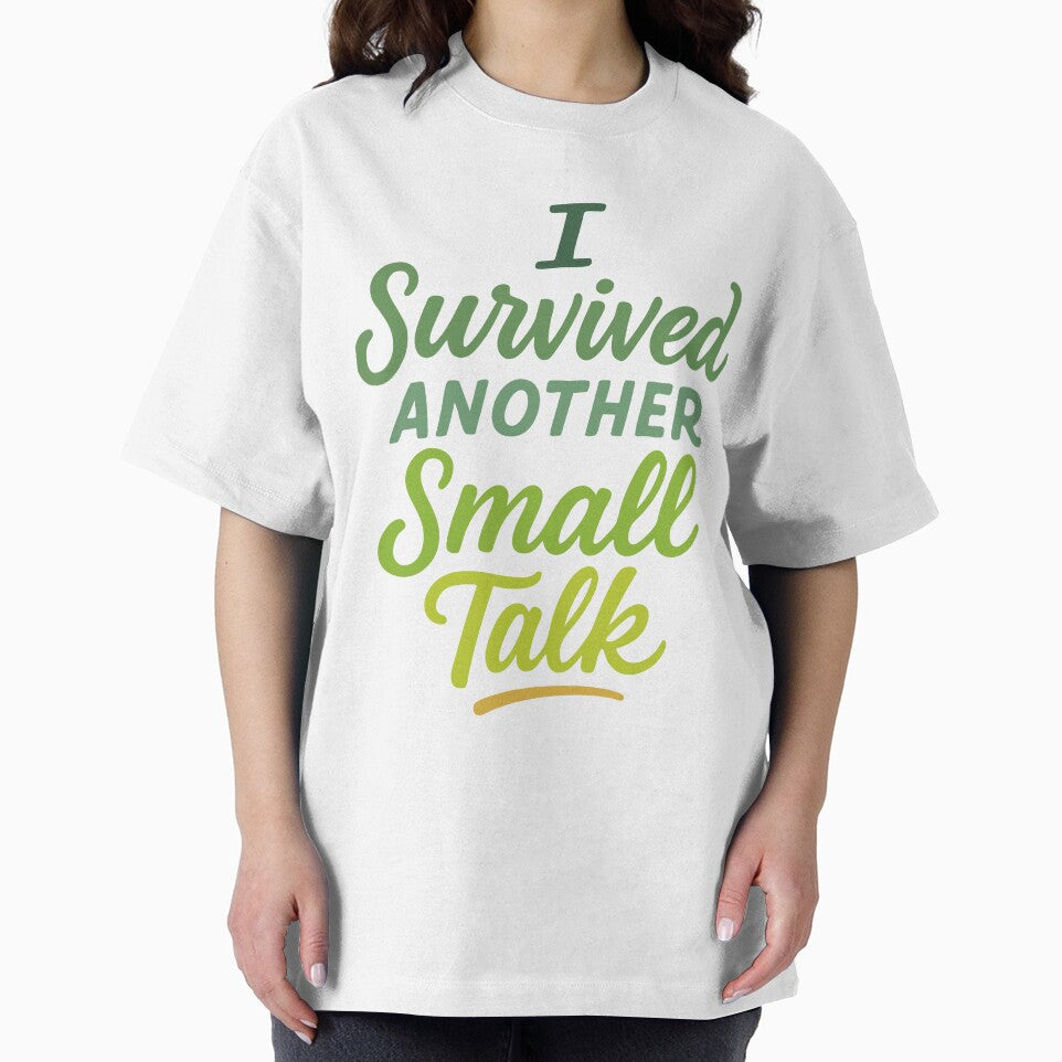 I Survived Another Small Talk – Funny Introvert Quote Shirt by DesignAddicts Hoodie, Sweatshirt | BlankRebels.com (Image 2)