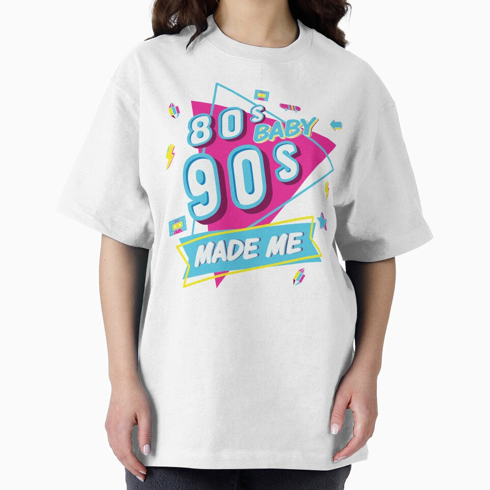 80 s Baby 90 s Made Me by DAFIN T-Shirts, Hoodie, Sweatshirt | BlankRebels.com (Image 2)