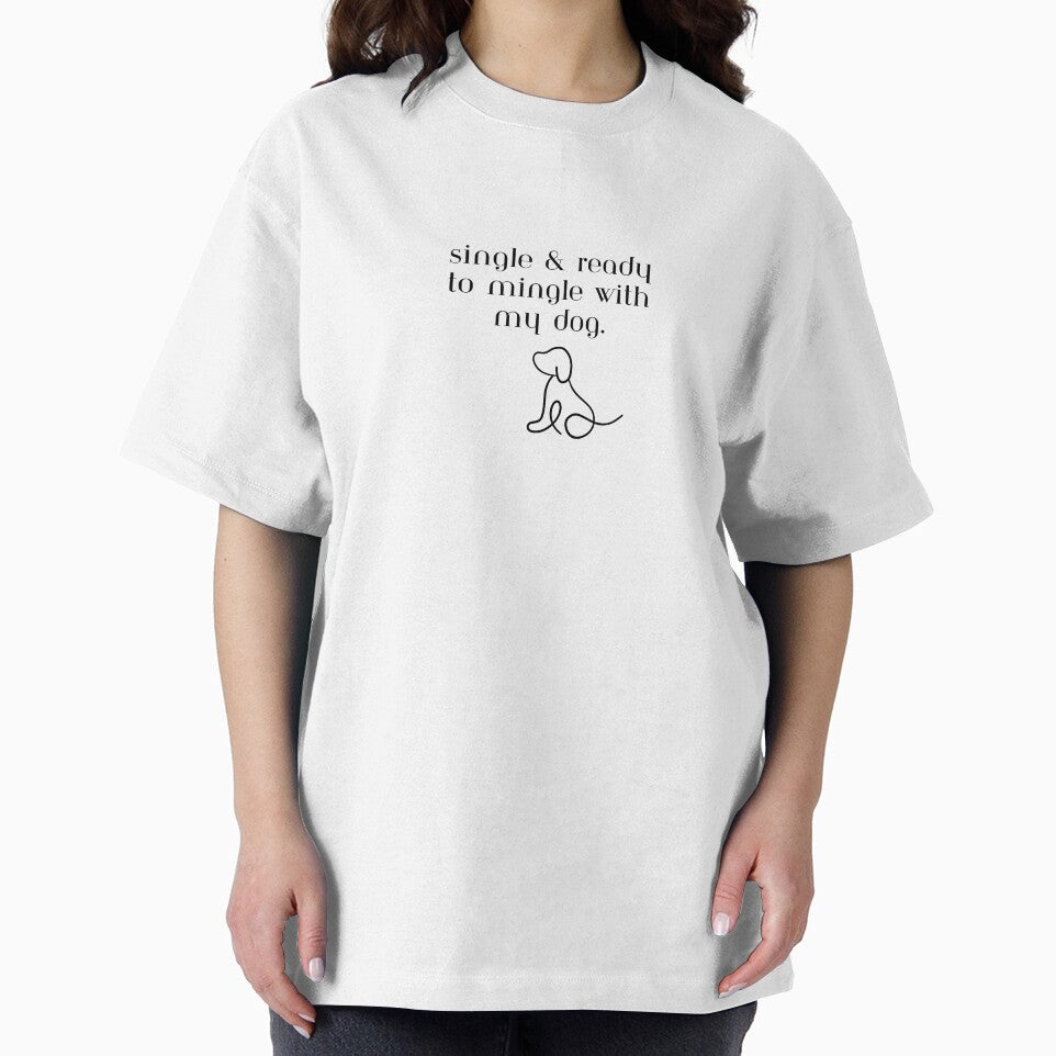 single & ready to mingle with my dog by Julia McMullen T-Shirts, Hoodie, Sweatshirt | BlankRebels.com (Image 2)