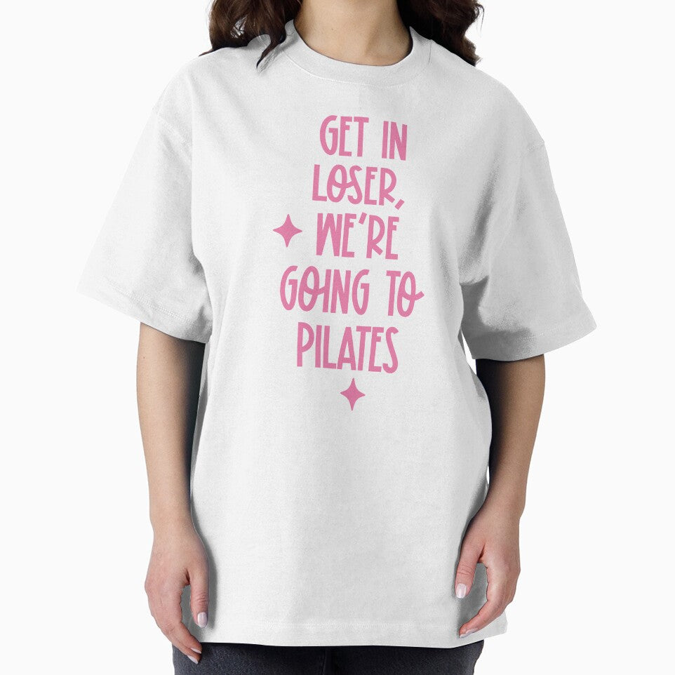 get in loser, we're going to pilates by delphiniumco T-Shirts, Hoodie, Sweatshirt | BlankRebels.com (Image 2)