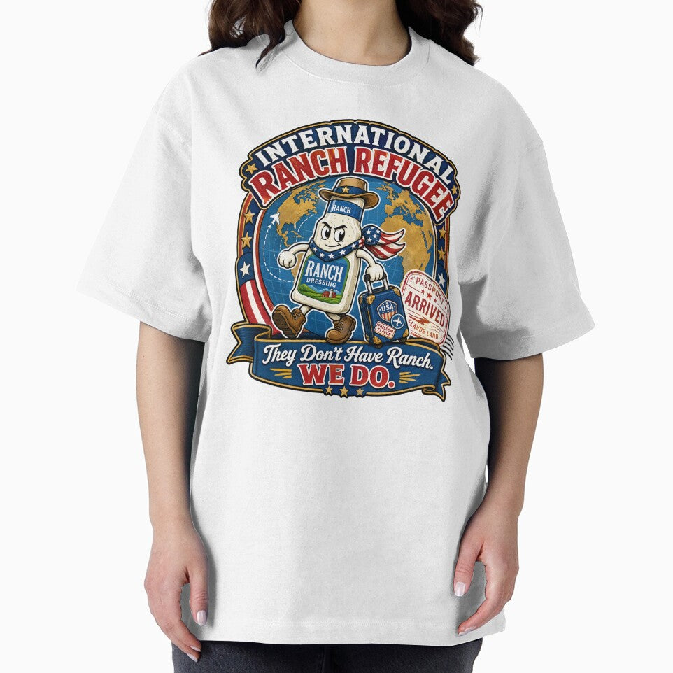 International Ranch Refugee Funny Ranch Dressing Airport Travel American Humor Foodie Gift by ChaosThreadsCo