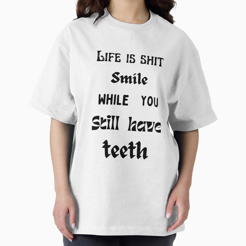 Life is shit smile while you still have teeth. by HenryClinton T-Shirts, Hoodie, Sweatshirt | BlankRebels.com (Image 2)