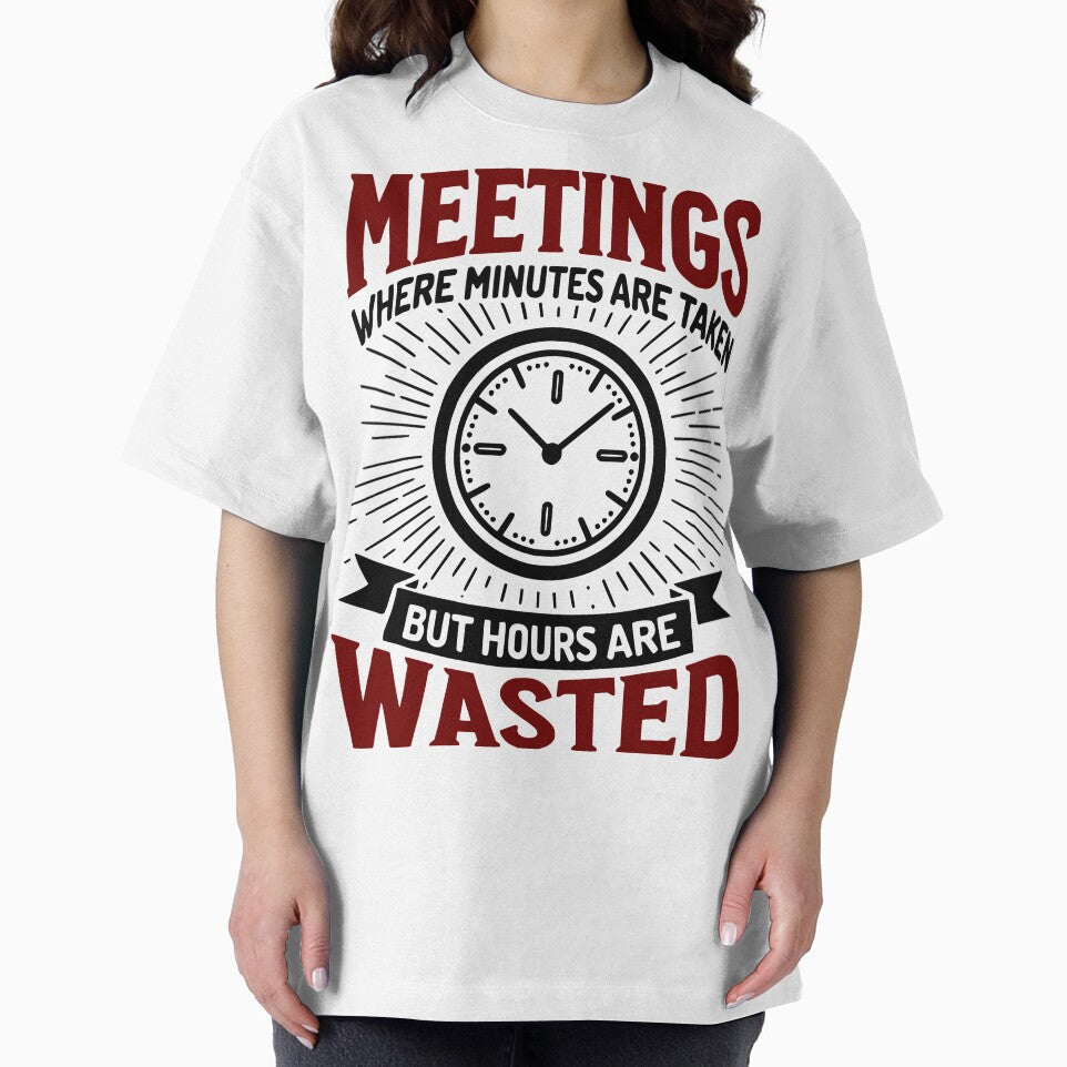 Meetings Wasted – Funny Sarcastic Office Humor for Coworkers by QuirkPrint T-Shirts, Hoodie, Sweatshirt (Image 2)