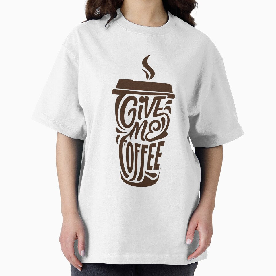 Give Me Coffee - Coffee Lover's by han61578 T-Shirts, Hoodie, Sweatshirt | BlankRebels.com (Image 2)