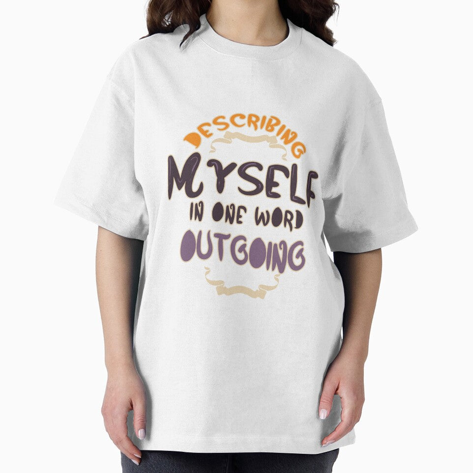 Describing Myself One Word Outgoing Personality T-Shirts, Hoodie, Sweatshirt
