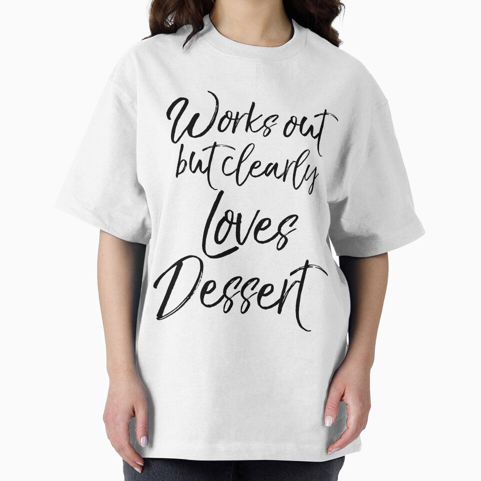 Works Out But Clearly Loves Dessert Funny Workout Quote by TNDesignStudio T-Shirts, Hoodie, Sweatshirt (Image 2)