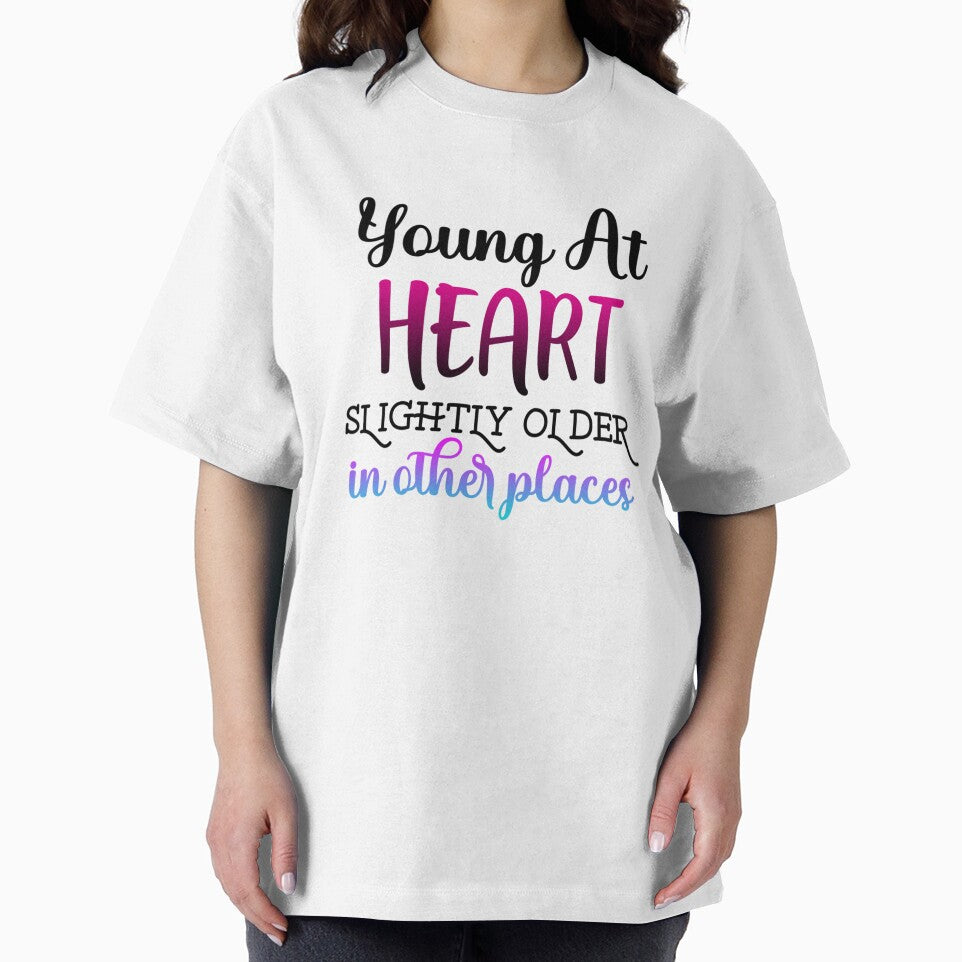 Young at Heart, Slightly Older in Other Places – Funny Quote by SnarkyAndCo T-Shirts, Hoodie, Sweatshirt (Image 2)