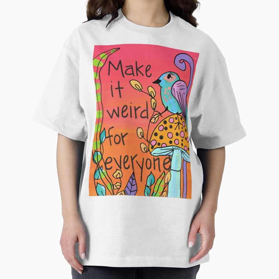 Make It Weird by artforloners78 T-Shirts, Hoodie, Sweatshirt | BlankRebels.com (Image 2)