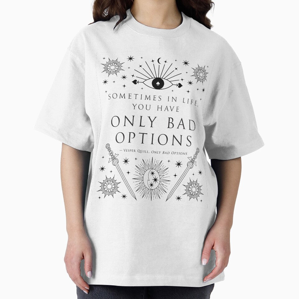 "Sometimes in life, you have only bad options." by Jennifer Estep T-Shirts, Hoodie, Sweatshirt | BlankRebels.com (Image 2)