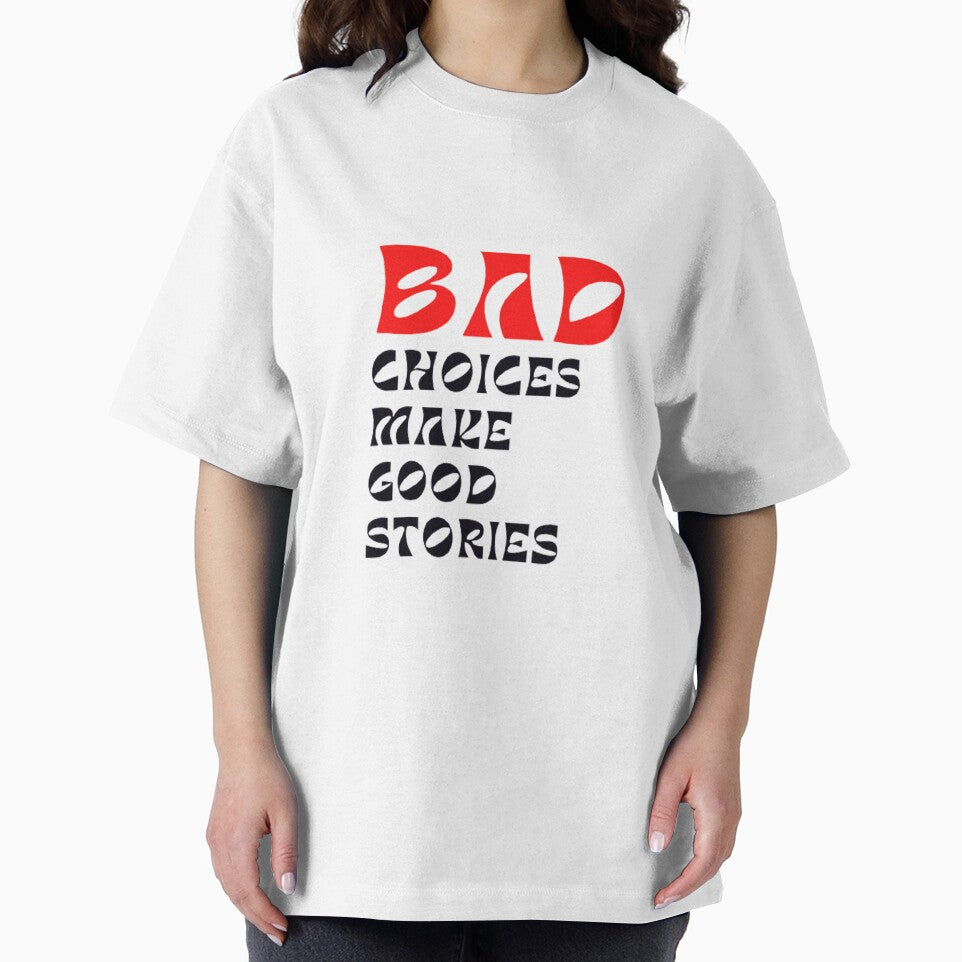 Bad choices make good stories inspirational quotes by Kawabijutsu21 T-Shirts, Hoodie, Sweatshirt | BlankRebels.com (Image 2)