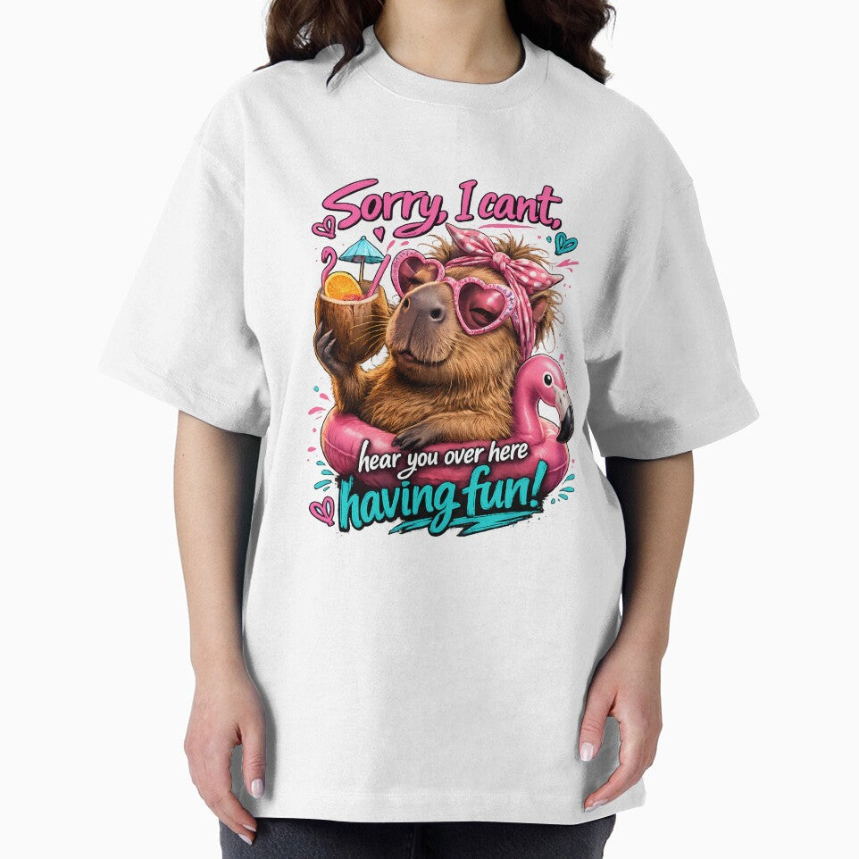 Sorry I Can’t Hear You Over Here Having Fun | Funny Sarcastic Party design by GGAUL