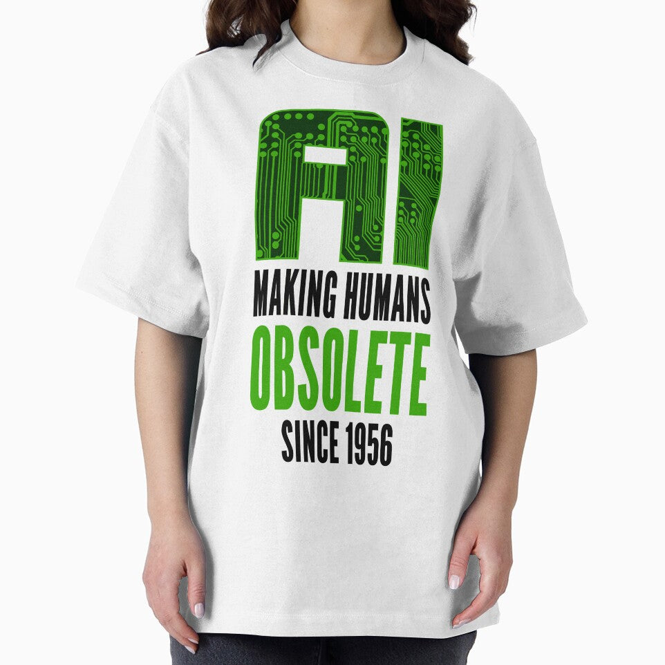Sarcastic Humor Design AI Making Humans Obsolete Since 1956 by geeksta T-Shirts, Hoodie, Sweatshirt (Image 2)