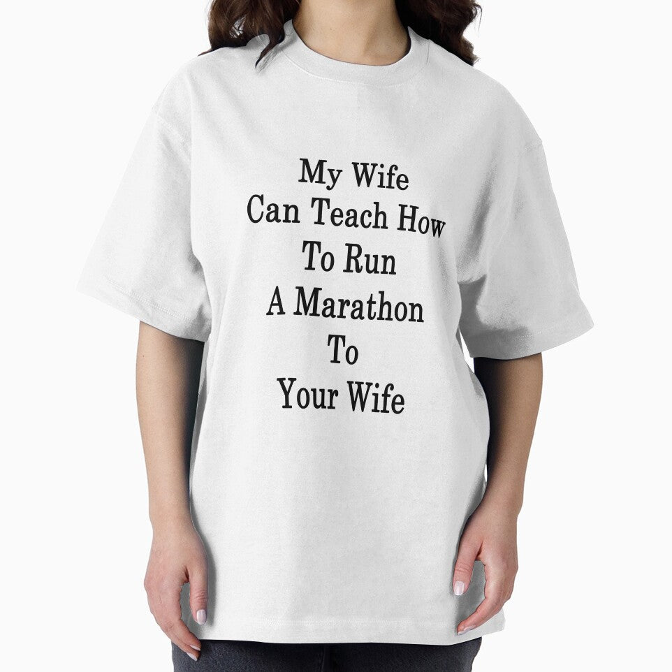 My Wife Can Teach How To Run A Marathon To Your Wife by supernova23 T-Shirts, Hoodie, Sweatshirt | BlankRebels.com (Image 2)