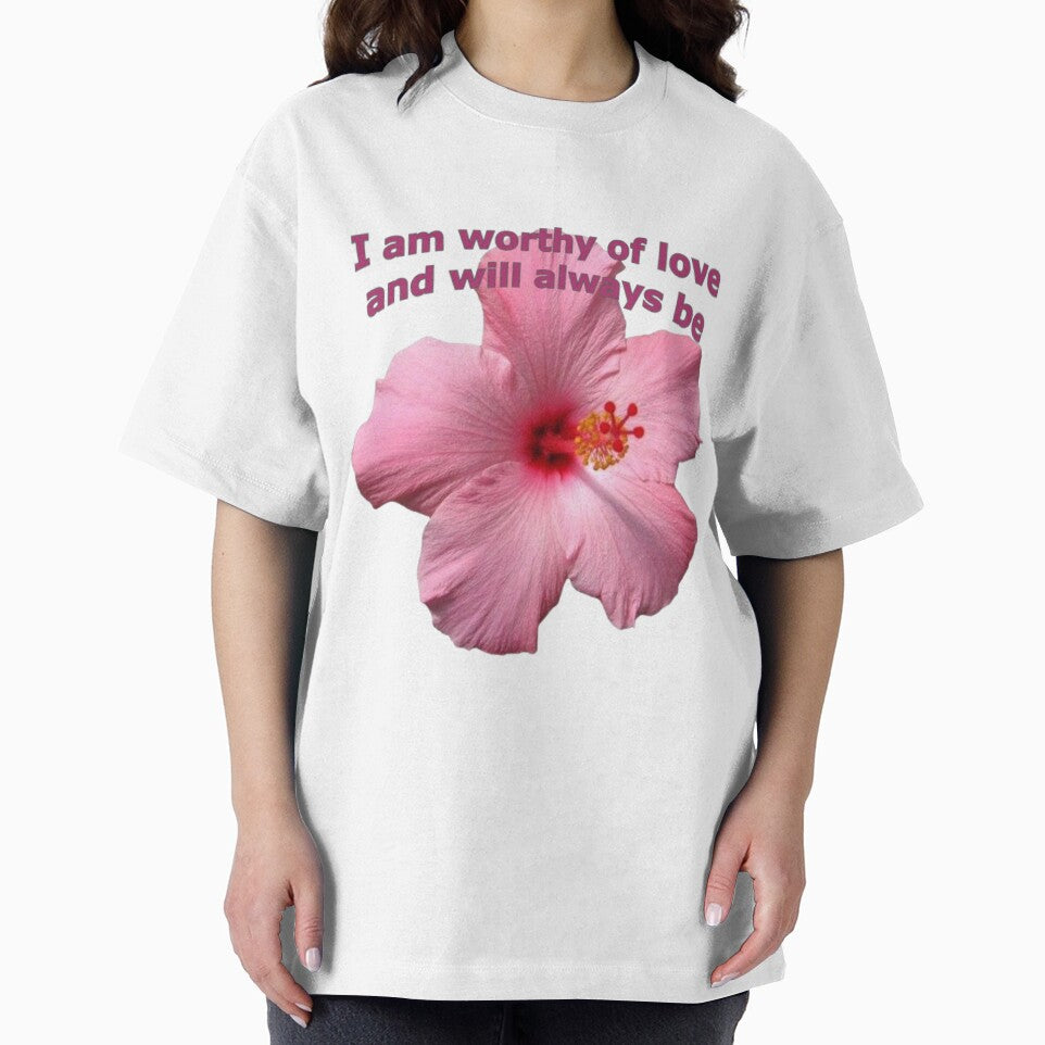 i am worthy of love flower by Sloppily ' T-Shirts, Hoodie, Sweatshirt | BlankRebels.com (Image 2)
