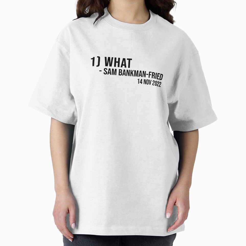 1) What - Sam Bankman Fried / SBF tweet by Borg219467 T-Shirts, Hoodie, Sweatshirt | BlankRebels.com (Image 2)