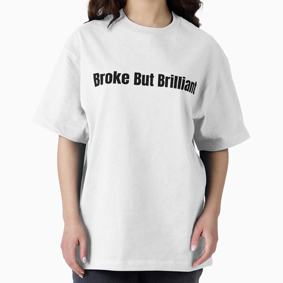 Broke But Brilliant by ByNoBudget