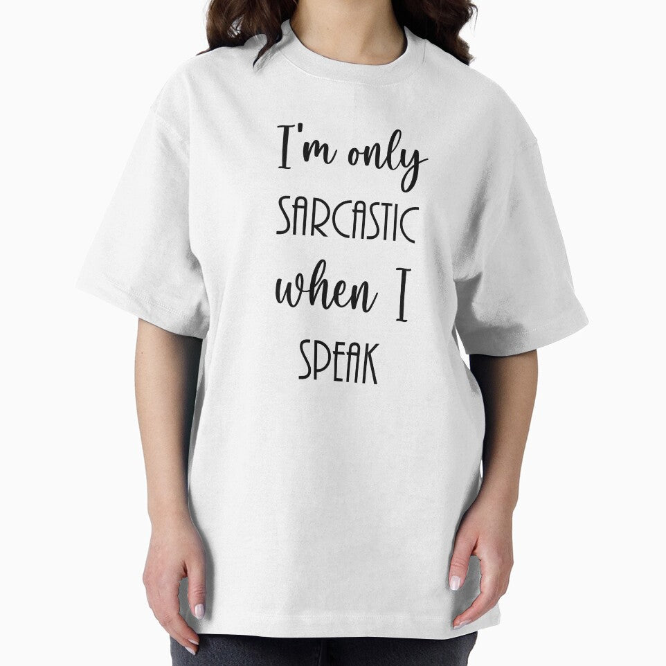 I'm Only Sarcastic When I Speak by ElvesofLost
