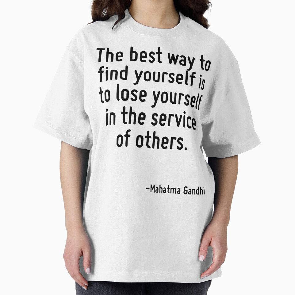 The best way to find yourself is to lose yourself in the service of others. by TerrificPenguin