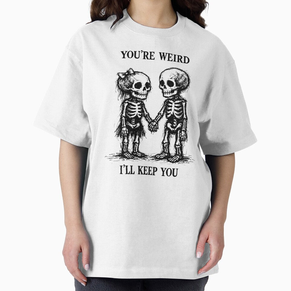You're Weird I'll Keep You, Valentine's Day, Couple Shirt, Skeleton Love by ActOneDeisgns80 Hoodie, Sweatshirt (Image 2)