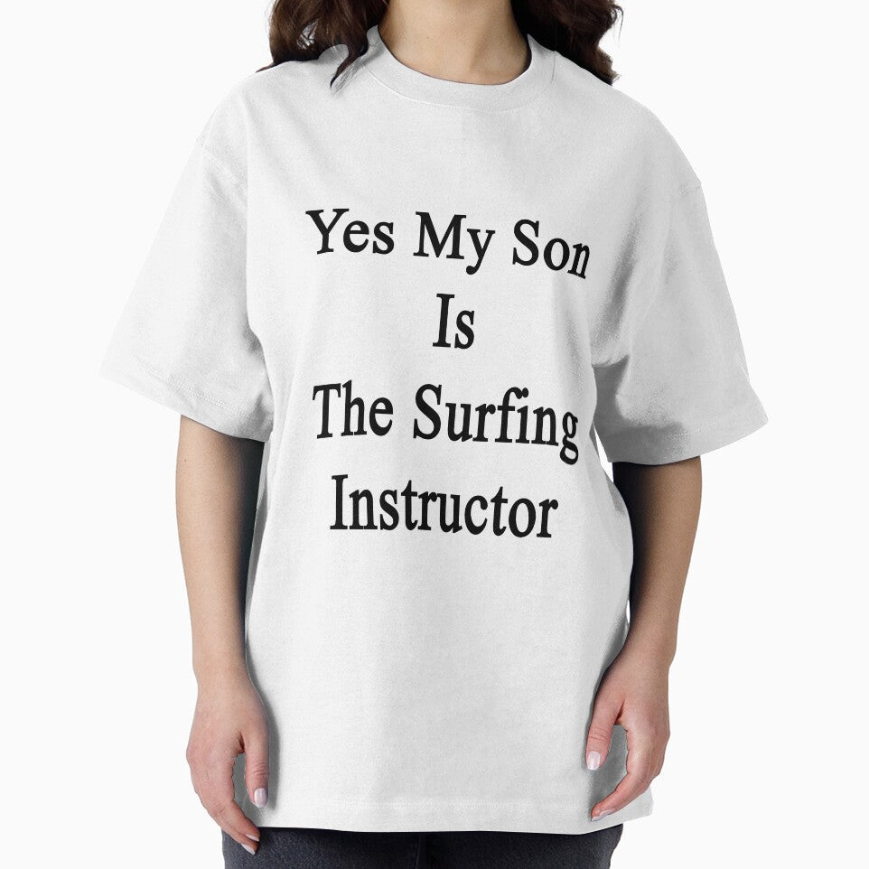 Yes My Son Is The Surfing Instructor by supernova23 T-Shirts, Hoodie, Sweatshirt | BlankRebels.com (Image 2)