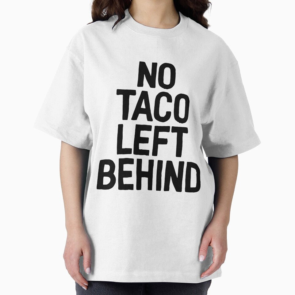 No Tacos Left Behind ~ Food Hangry Hungry by StrangeStreet T-Shirts, Hoodie, Sweatshirt | BlankRebels.com (Image 2)