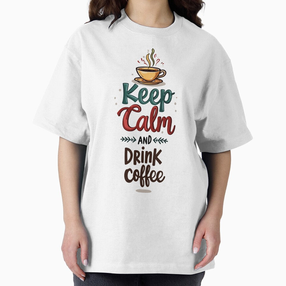 Stay Calm & Drink Coffee T-Shirts, Hoodie, Sweatshirt