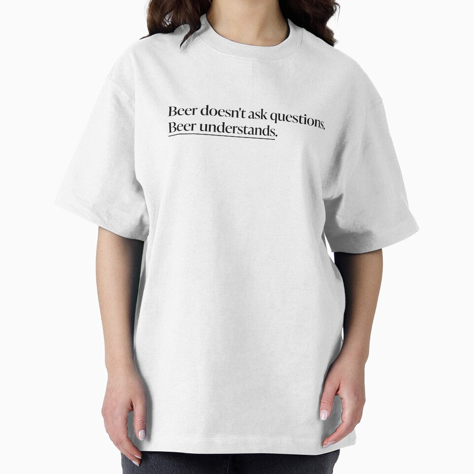 Beer understands by designdripwear T-Shirts, Hoodie, Sweatshirt | BlankRebels.com (Image 2)