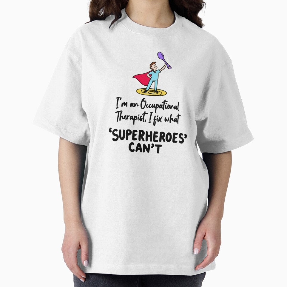 I’m an Occupational Therapist, I fix what superheroes can’t by LaughLine Design T-Shirts, Hoodie, Sweatshirt (Image 2)