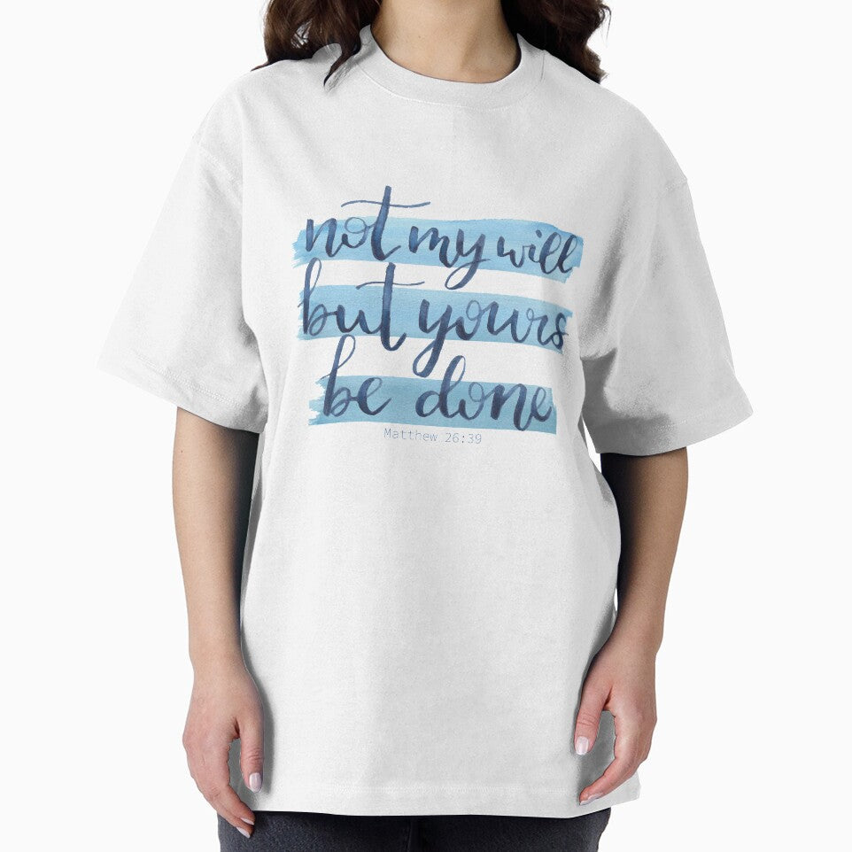 Not My Will but Yours be Done by haleygrady T-Shirts, Hoodie, Sweatshirt | BlankRebels.com (Image 2)