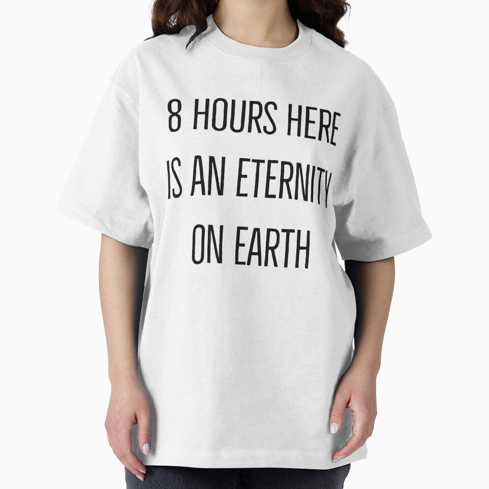 8 hours here is an eternity on earth by Creations by lyne