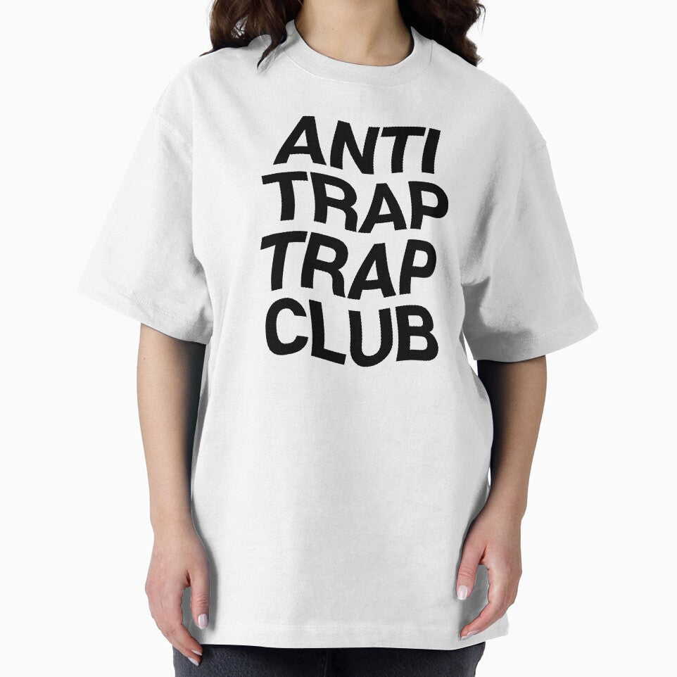 Anti Trap Trap Club T-Shirt & Stickers - Hip-Hop Lover Music Lover by StrangeStreet Hoodie, Sweatshirt (Image 2)