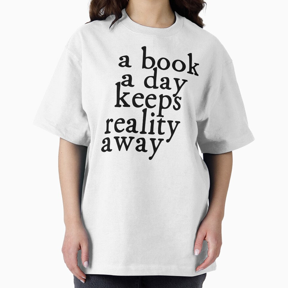 A Book A Day Keeps Reality Away T-Shirt & Stickers (Image 2)