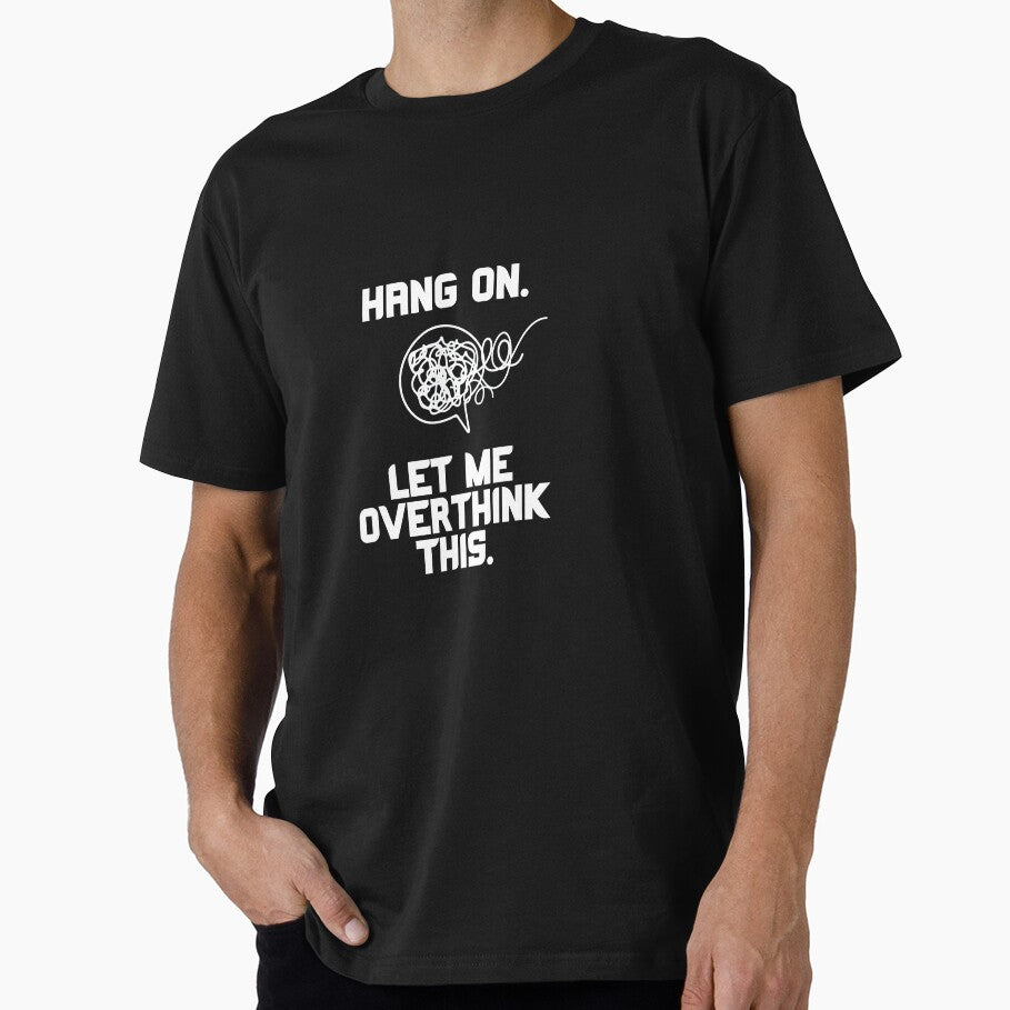 Hang On Let Me Overthink This by ilalang-by-eka T-Shirts, Hoodie, Sweatshirt | BlankRebels.com (Image 1)